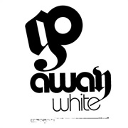 Go Away White